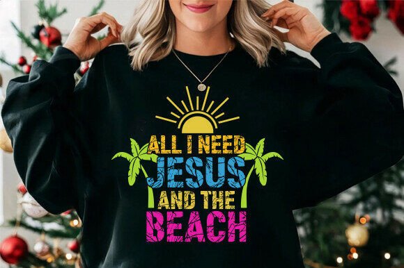 All I Need is Jesus and the Beach PNG: Graphics for T-Shirt Designs