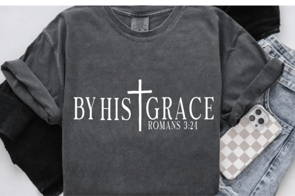 By His Grace Christian SVG PNG: Graphics & T-Shirt Designs