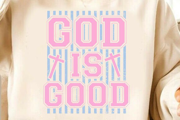 God is Good PNG Graphics & T-Shirt Designs