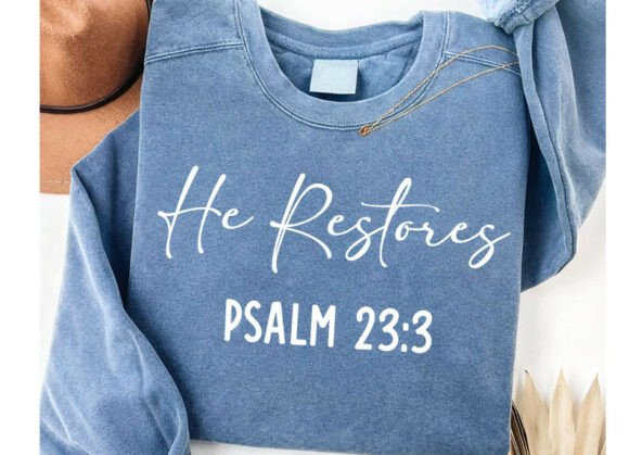 He Restores Psalm 233 Christian Shirt Graphics T-Shirt Designs