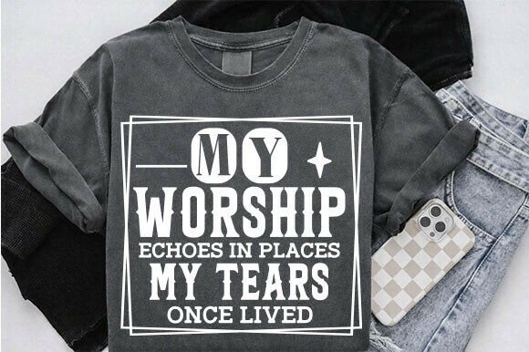 My Worship Echoes Svg Christian Graphics T-Shirt Designs