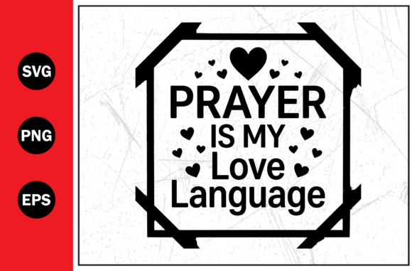 Prayer Love Religion Faith Christian SVG & T-Shirt Graphics