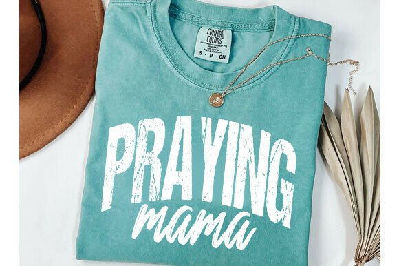 Praying Mama Svg: Christian Mom Graphics & T-Shirt Designs