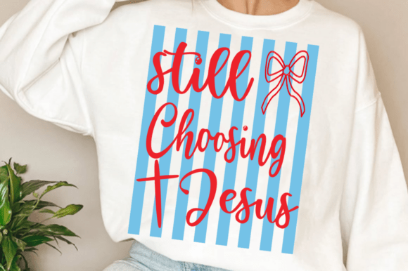 Still Choosing Jesus: A Designer's Take on This SVG Set