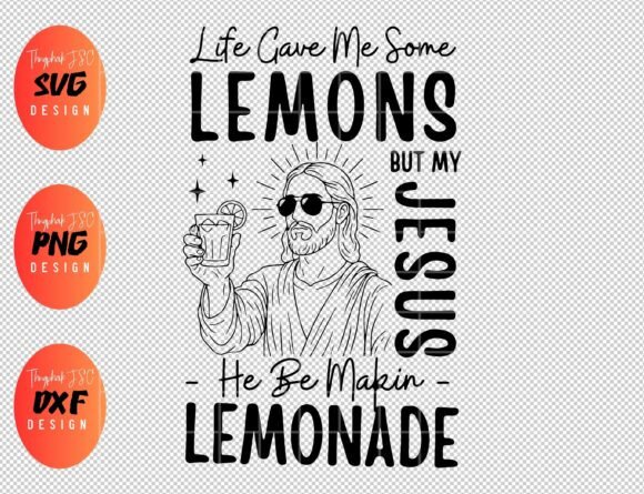 When Life Gives You Lemons Jesus Svg: Graphics for T-Shirt Designs